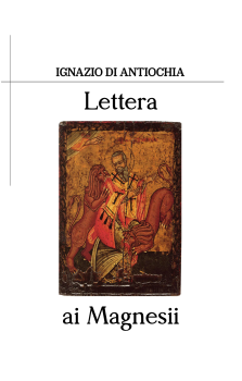S. Ignazio di Antiochia - Lettera ai Magnesii