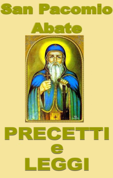 S. Pacomio - Precetti e Leggi