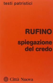 Rufino di Aquileia - Spiegazione del Credo