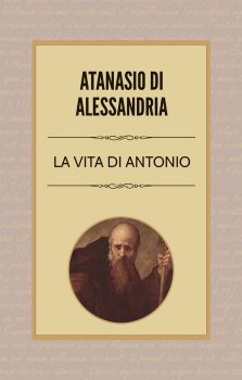S. Atanasio Di Alessandria - Vita di Antonio