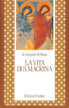 S. Gregorio di Nissa - Vita di S. Macrina